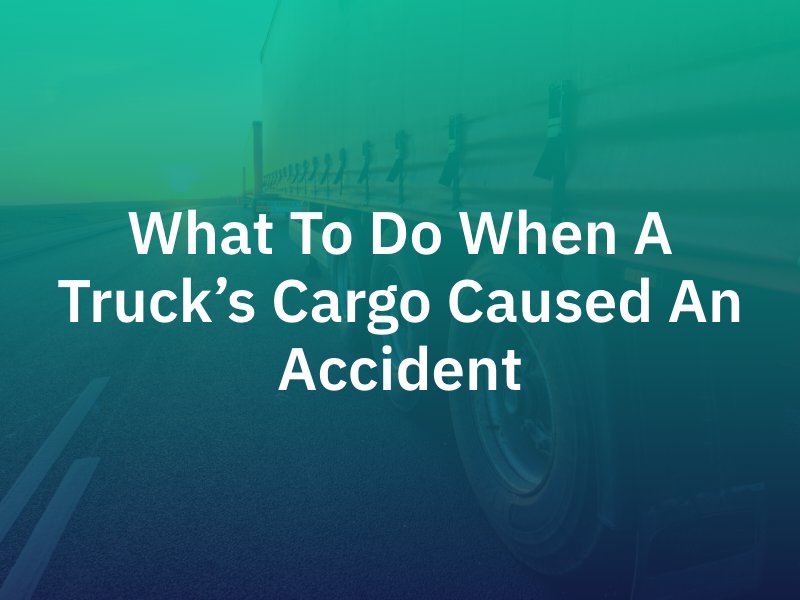Truck Cargo Causing Car Crash