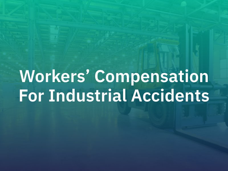 Workers' Compensation for Industrial Accidents