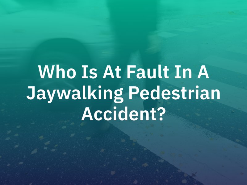 Jaywalking Pedestrian Accident