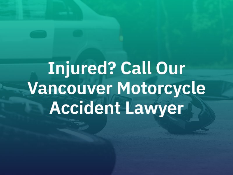 Vancouver Motorcycle Accident Lawyer