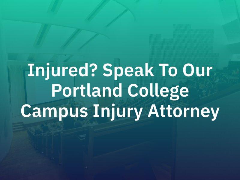 Portland College Campus Injury Attorney