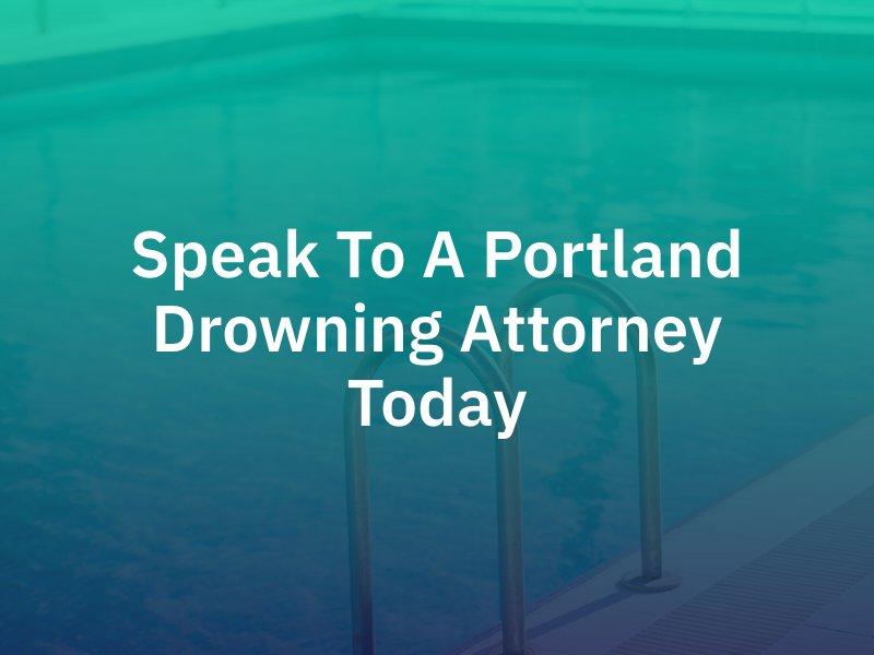 Portland Drowning Attorney
