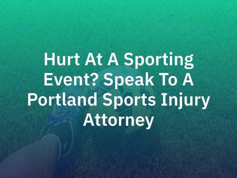 Portland Sports Injury Attorney