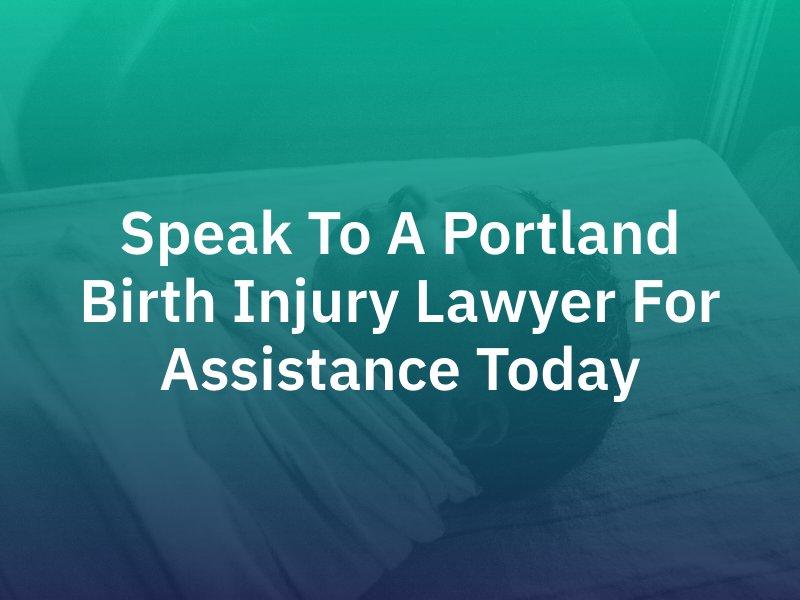 Portland Birth Injury Lawyer