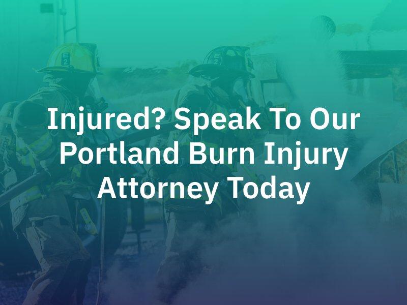 Portland Burn Injury Attorney