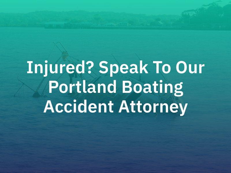 Portland Boating Accident Attorney