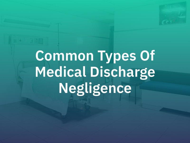 Medical Discharge Negligence
